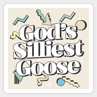 God's Silliest Goose Sticker